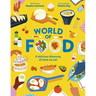 World of Food: A Delicious Discovery of the Foods We Eat