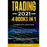 Trading 2021: 4 BOOKS IN 1. Forex + Options + Swing + Day Trading. Advanced Strategies And Mindset To Earn $15,000 A Month in No Tim