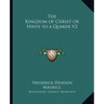 The Kingdom of Christ or Hints to a Quaker V2
