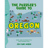 The Puzzler's Guide to Oregon: Games, Jokes, Fun Facts & Trivia about the Beaver State