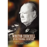 Winston Churchill by His Personal Secretary: Recollections of the Great Man by a Woman Who Worked for Him