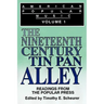 American Popular Music: Readings From the Popular Press Volume I: The Nineteenth-Century Tin Pan Alley