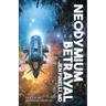 Neodymium Betrayal