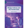 Manga Cultures and the Female Gaze