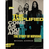 The Amplified Come as You Are: The Story of Nirvana