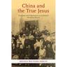 China and the True Jesus