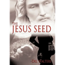 The Jesus Seed