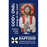God's Ones: Living in the Lord: so-what Ponderings for the Baptized, including the folks in the Generous Single Vocation