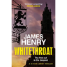 Whitethroat: The Third Novel in the Essex-Based Series Featuring Di Nick Lowry