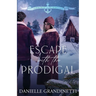 Escape with the Prodigal