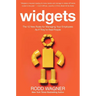Widgets: The 12 New Rules for Managing Your Employees as If They're Real People