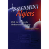 Assignment Algiers: With the OSS in the Mediterranean Theater