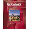 Bangladesh Mining Laws and Regulations Handbook Volume 1 Strategic Information and Basic Laws