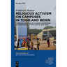 Religious Activism on Campuses in Togo and Benin: Christian and Muslim Students Navigating Authoritarianism and Laïcité, 1970-2023