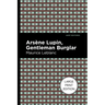 Arsene Lupin: The Gentleman Burglar: Large Print Edition