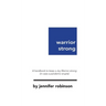 Warrior Strong: A handbook to keep a Joy Warrior strong (in case a pandemic erupts)