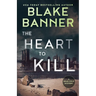 The Heart to Kill