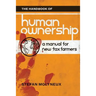 The Handbook of Human Ownership: A Manual for New Tax Farmers