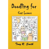 Doodling for Cat Lovers: How to draw Cats step by step (100 Pages)