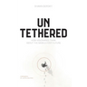 Untethered: How Visionaries Think about the Mobile-First Future