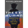 The Ex-Human: Science Fiction and the Fate of Our Species