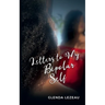 Letters to My Bipolar Self