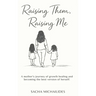 Raising Them, Raising Me