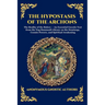 The Hypostasis of the Archons: The Reality of the Rulers - An Essential Gnostic Text from the Nag Hammadi Library on the Demiurge, Cosmic Powers, and