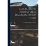 Catalog of Tools for a Railroad Shop Car
