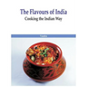 The Flavours of India- Cooking the Indian Way