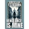 Vengeance is Mine: A Jorja Rose Christian Suspense Thriller