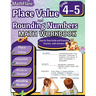Place Value and Expanded Notations Math Workbook 4th and 5th Grade: Place Value Grade 4-5, Expanded and Standard Notations with Answers