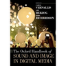 Oxford Handbook of Sound and Image in Digital Media