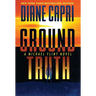 Ground Truth: A Michael Flint Novel