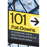 101 Pat-Downs: An Undercover Look at Airport Security and the Tsa