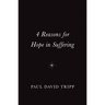 4 Reasons for Hope in Suffering (10-Pack)