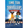 Time Tub Travellers: Circus Mystery