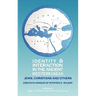 Identity and Interaction in the Ancient Mediterranean: Jews, Christians and Others. Essays in Honour of Stephen G. Wilson