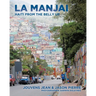 La Manjai: Haiti From the Belly Up