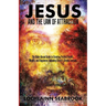 Jesus and the Law of Attraction: The Bible-Based Guide to Creating Perfect Health, Wealth, and Happiness Following Christ's Simple Formula