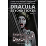 Dracula Beyond Stoker Issue 2.5: Another Dracula?