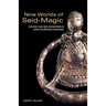 Nine Worlds of Seid-Magic: Ecstasy and Neo-Shamanism in North European Paganism
