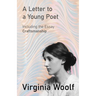 A Letter to a Young Poet: Including the Essay 'Craftsmanship'