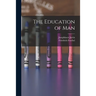The Education of Man