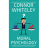 Moral Psychology: An Introduction To The Social Psychology, Biological Psychology And Applied Psychology Of Morality