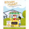 Bitcoin Money: A Tale of Bitville Discovering Good Money