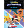 Ash Wins It All! (Pokémon: World Championship Trilogy #3)