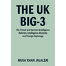 The UK Big-3: The French and German Intelligence Reforms, Intelligence Diversity and Foreign Espionage