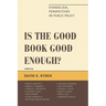 Is the Good Book Good Enough?: Evangelical Perspectives on Public Policy