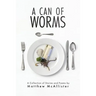 A Can Of Worms